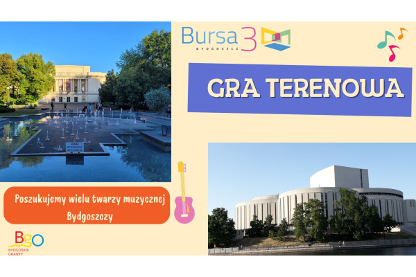 GRA TERENOWA - POSZUKUJEMY WIELU TWARZY MUZYCZNEJ BYDGOSZCZY