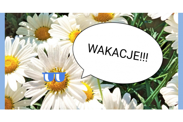 WAKACJE!!!