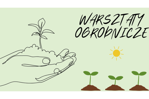 WARSZTATY OGRODNICZE