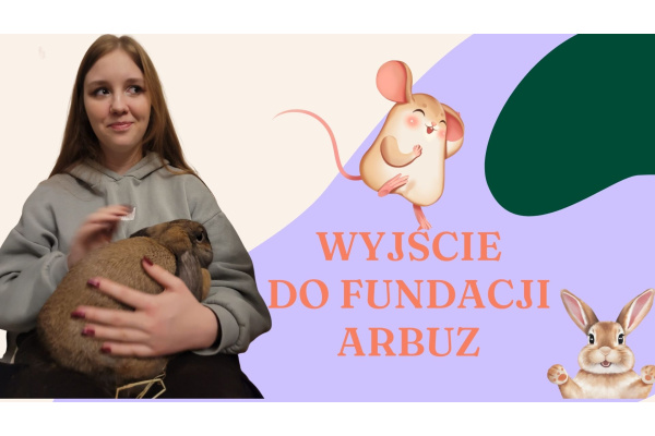 WYJŚCIE DO FUNDACJI ARBUZ